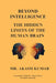 Beyond Intelligence: The Hidden Limits of the Human Brain: Neuroscience, Cognitive Bias, and the Invisible Boundaries of Human Thought by Rajesh Kumar, Akash Kumar