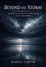 Beyond the Storm: Breaking Trauma Bonds and Rebuilding Secure Attachment by Samuel Carter