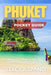 Phuket Pocket Guide 2026: An Insider's Path to Sun, Sea, Stories, and Soulful Experiences by Stacy J. Spano
