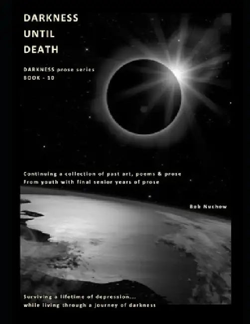 Darkness Until Death by Bob Nuchow