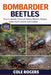 Bombardier Beetles: Science remarks, Chemical Defense, Behavior, keepers guide, health, Habitat, and Evolution by Cole Rogers