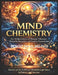 Mind Chemistry: The Hidden Science of Thought Vibration, Telepathic Reception, and Creative Transmission by Benoit Tano