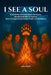 I See a Soul: True Stories of Native Elders on Illness, Identity, and Natural Healing-How Life Experiences Shape Health and Resilience by Larry Murillo