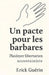 Un pacte pour les barbares by Erick Guerin