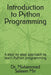 Introduction to Python Programming: A step-by-step approach to learn Python programming by Mohammad Saleem Mir