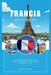 Francia Guía de Viaje 2026: Guía definitiva de France Road Atlas; Recorriendo Francia en tren, autobús y avión. by Morris Bueno