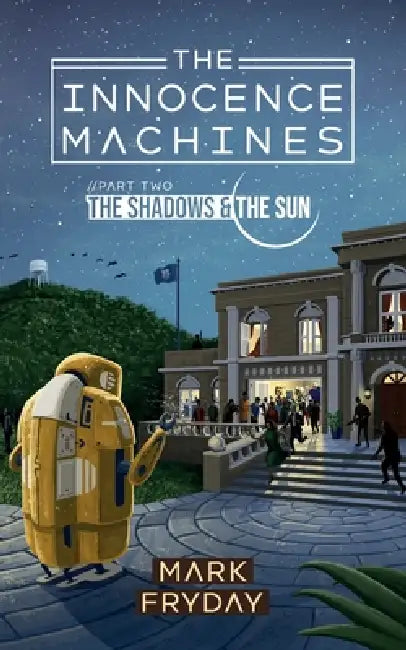 The Shadows and the Sun by Grant Wickham, Mark Fryday
