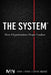 The System: How Organisations Shape Leaders by Moe Nawaz