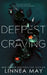 Deepest Craving: Eine Dark Romance by Linnea May