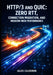 Http/3 and Quic: ZERO RTT, CONNECTION MIGRATION, AND MODERN WEB PERFORMANCE: Deploy Encrypted-by-Default Transport with Nginx, Cloudflare, and Multi-S by Jules Calderon