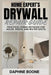 Home Expert's Drywall Repair Guide: Practical Fixing Methods for Holes, Dents, and Water Spots by Daphne Boone
