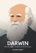 Charles Darwin: A Clear Introduction to the Big Ideas and the Core Concepts by Cameron Ross