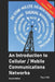 An Introduction to Cellular / Mobile Communications Networks: From the First Generation to the Present Day by Paul Hill
