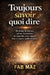 Toujours savoir quoi dire.: Maîtriser le silence, calmer la pression Et répondre avec impact dans n'importe quelle situation. by Fab Maz