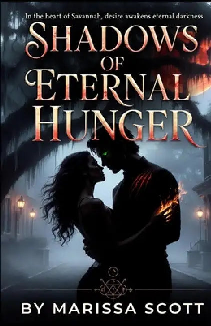 Shadows of Eternal Hunger: Paranormal Witch Vampire Werewolf Romance by Marissa Scott