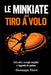 Le Minkiate del Tiro a Volo: Manuale di sopravvivenza mentale in pedana by Giuseppe Eloim