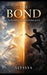 The Bond: The Psychology of Intense Human Bonds by Alyssya