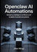 OpenClaw AI Automations: Designing Intelligent Workflows and Scalable Operational Systems by Alex Ming