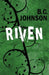 Riven: The Bad Rescue of Devon Streeter by B. C. Johnson