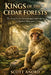Kings of the Cedar Forests: The Social Lives, Survival, and Conservation of Barbary Macaques by Scott Anord