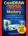CorelDRAW 2026 Mastery: A Step-by-Step Guide for Seniors and Beginners to Master Vector Graphics Without Tech by Silverbridge Press