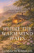 Where the Warm Wind Waits: A Cozy Magical Island Fantasy by Jacques de Bombelles
