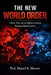 The New World Order: Power, War, and the Hidden Interests Shaping Global Control by Prof Daniel R. Mercer