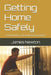 Getting Home Safely: A YA Novel About Courage Without Fighting Back by James Newton