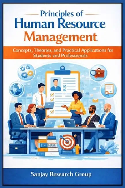 Principal of Human Resources Management: Concepts, Theories, and Practical Applications for Students and Professionals by Sanjay Mandavi