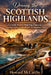 Driving the Scottish Highlands: Carefully Planned Road Trip Itineraries Featuring Castles, Coastal Roads, and Mountain Passes by Howard McCarthy
