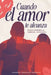 Cuando el Amor te alcanza: El amor verdadero no se planea... se reconoce by Gabriel Sánchez Romero