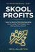 Skool Profits How to Build a Paid Membership Community That Makes You Money Every Month: The Step-by-Step Guide for Coaches, Consultants & Women Over by Ires Alliston