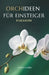 Orchideen Für Einsteiger: Pflege & Blüten by Maria Weber