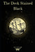 The Deck Stained Black by Eli Wade