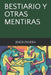 Bestiario y otras mentiras by Mauricio Díaz Hueso, Óscar Ángeles Reyes, Luces de Bohemia Publishing Co