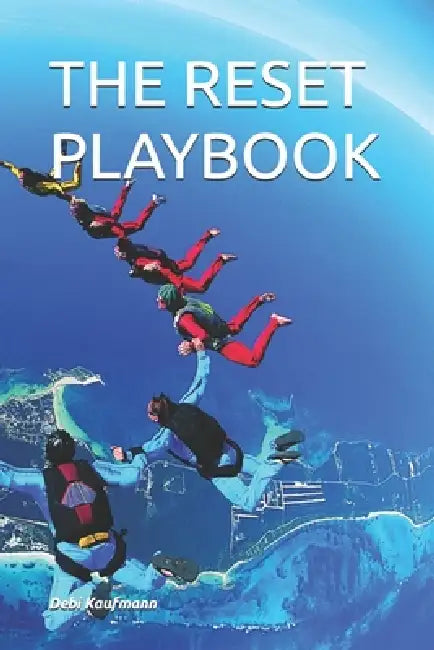 The Reset Playbook: Find Your Why by Debi Kaufmann