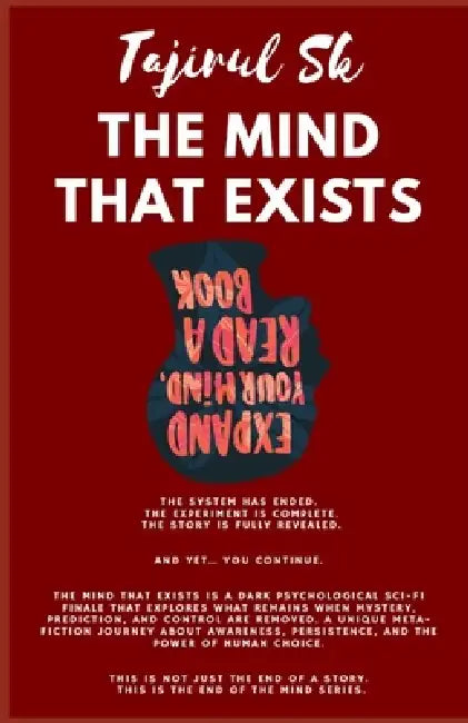 The Mind That Exists: Science Fiction > Metaphysical & Visionary Deep thinkers / adults / teens (Tajirul Sk - Mind Series Finale) by Tajirul Sk