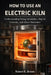 How to Use an Electric Kiln: Understanding Firing Schedules, Digital Controls, and Glaze Outcomes by Robert K. Brown