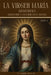 La Virgen María Medianera, Mediación y Oración en la Iglesia: Teología de la mediación subordinada, la intercesión eficaz y las devociones históricas by El Camino de la Fe