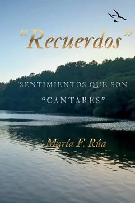 "Recuerdos": Sentimientos que son "CANTARES" by María F. Rúa