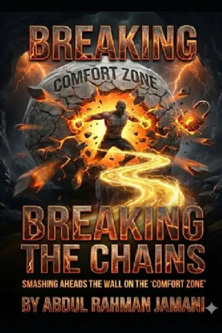 Breaking the chains: A psychological emergency plan to break out of the comfort zone Removing psychological barriers and activating calculated risk-ta by Abdulrahman Omar Jamani