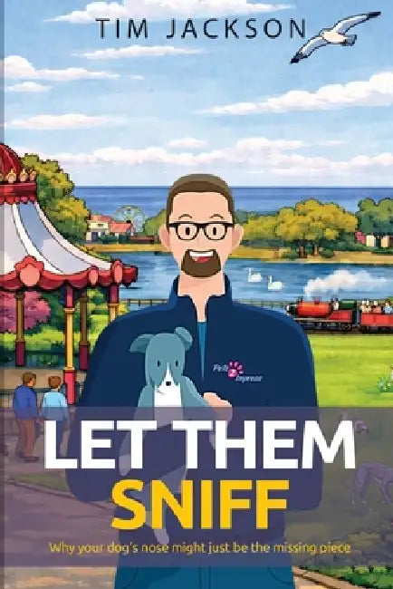 Let Them Sniff by Tim Jackson