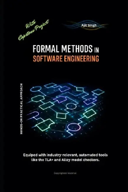 Formal Methods in Software Engineering by Ajit Singh