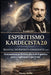 Espiritismo Kardecista 2.0: Manual do Espírito Consciente by Jimmy Mello
