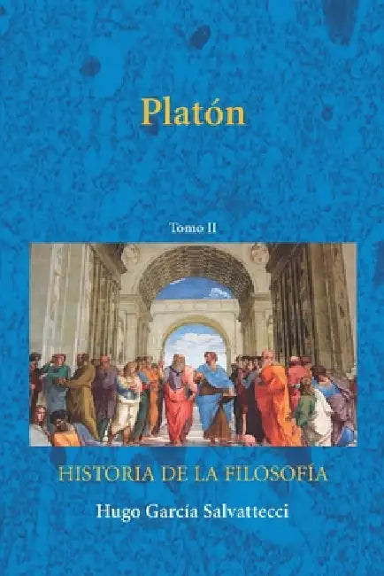 Platón: Tomo II by Hugo García Salvattecci