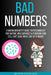 Bad Numbers: A Warm and Witty Guide to Epidemiology for Anyone Who Survived a Pandemic and Still Isn't Sure What Any of It Meant by Re-Wise Publishers