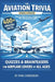 The Aviation Trivia Challenge: 400+ Amazing Aviation Facts: Quizzes and Brainteasers For Airplane Lovers Of All Ages by Pam Anderson