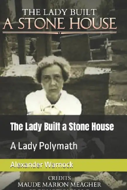 The Lady Built A Stone House