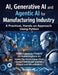 AI, Generative AI and Agentic AI for Manufacturing: A Practical Hands-on Approach Using Python by Jayadeva Bn