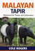 Malayan Tapir: Rainforest Life, Threats, and Conservation by Cole Rogers